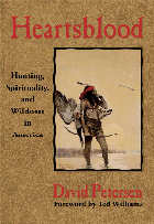 Heartsblood - Hunting, Spirituality, and Wildness in America